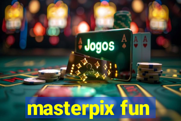 masterpix fun